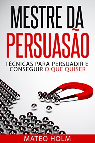 O mestre da Persuasão