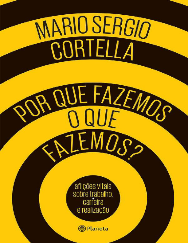 Por Que Fazemos o Que Fazemos