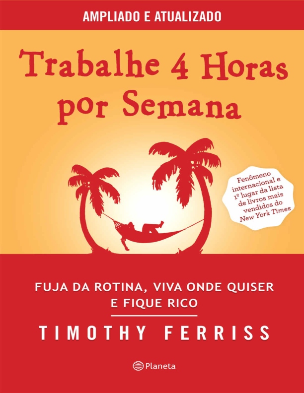 Trabalhe 4 Horas Por Semana (Edição Revisada)